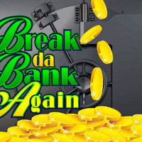 Break Da Bank Again